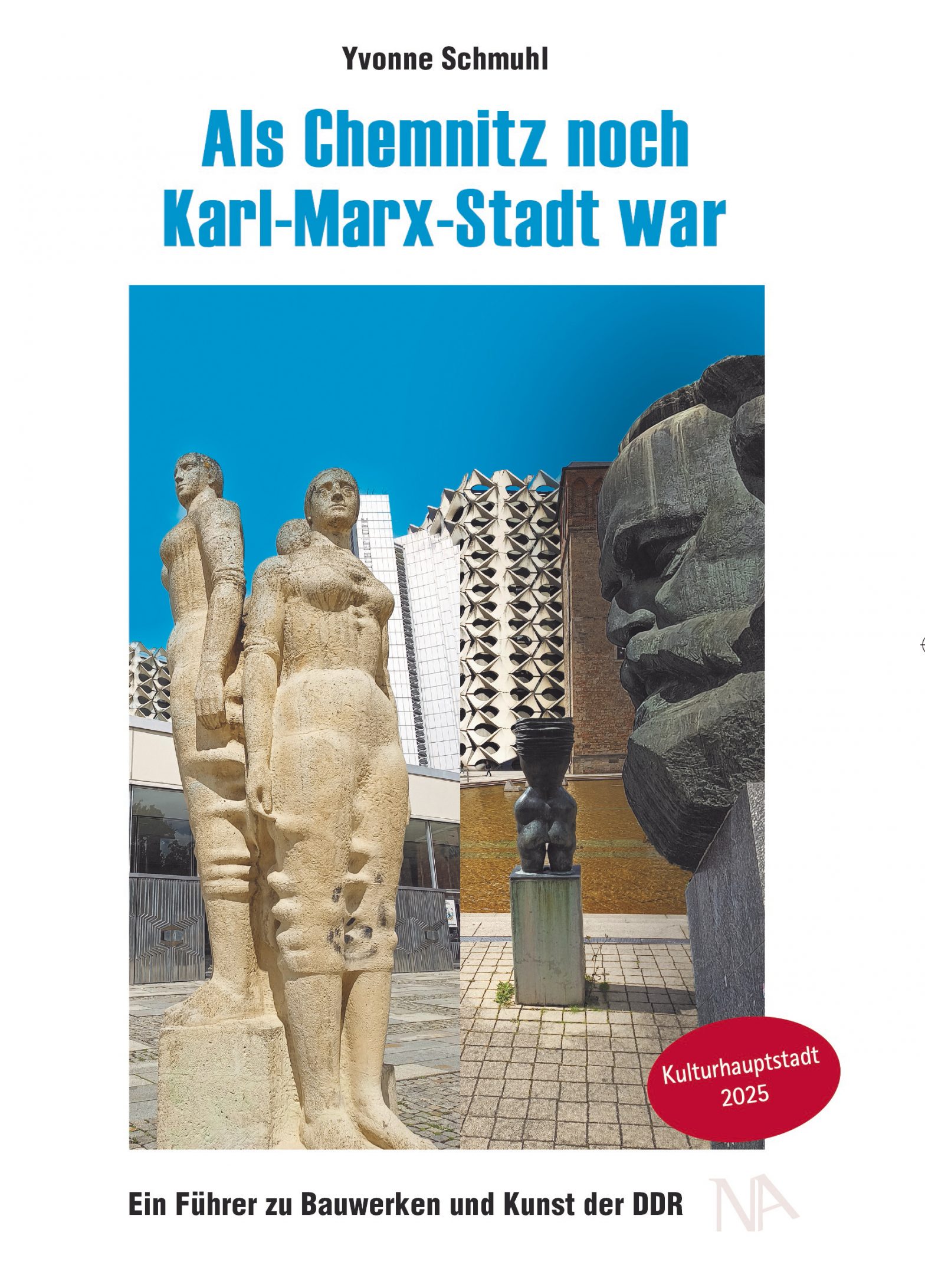 Das Cover von "Als Chemnitz noch Karl-Marx-Stadt war". Auf dem Cover sind Statuen und Gebäude aus Chemnitz zu sehen.