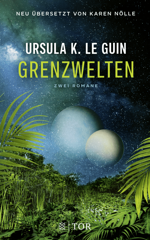 Zu sehen ist das Cover von "Grenzwelten", das zwei Romane von Urusla K- Le Guin enthält: "Das Wort für Welt ist Wald" und "Die Überlieferung".